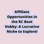171040380261USpTuac2kb | Affiliate Opportunities in the RC Boat Hobby: A Lucrative Niche to Explore!