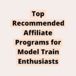 171049140361H1SdG8UaEv | Model Train Affiliate Programs: Earn Up to 10% Commission
