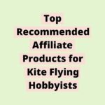 171066816361Fve54hSdNp | Top Recommended Affiliate Products for Kite Flying Hobbyists