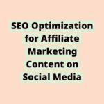 171141648361ug034v5461 | SEO Optimization for Affiliate Marketing Content on Social Media
