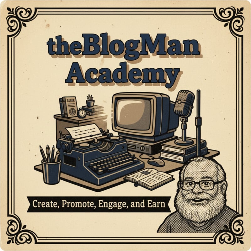 Join theBlogMan Academy of Content Creation via this image link or the button beside it.